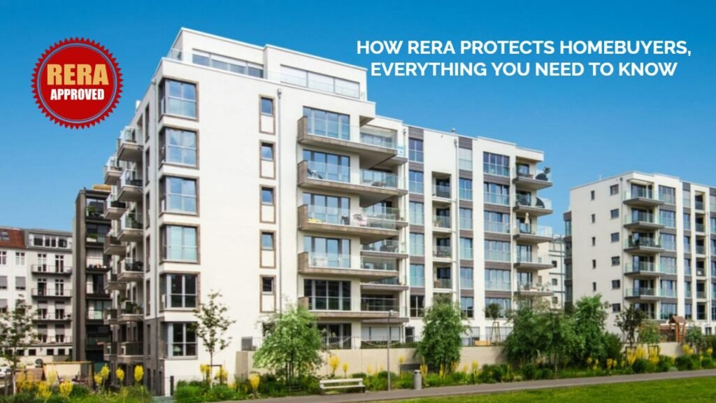 HOW RERA PROTECTS HOMEBUYERS, EVERYTHING YOU NEED TO KNOW