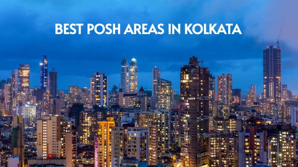 Best Posh Areas in Kolkata
