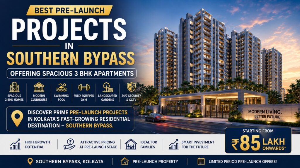 Best Pre-Launch Projects in Southern Bypass Offering Spacious 3 BHK Apartments