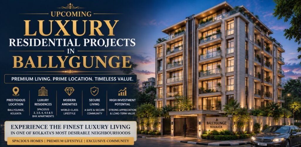 Upcoming Luxury Residential Projects in Ballygunge Witness Growing Demand From Premium Homebuyers